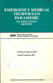 Emergency Medical Technician Paramedic: Examination Review: 600 Questions with Explanatory Answers