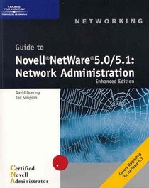 Guide to Novell NetWare 5.0/5.1: Network Administration Enhanced Edition