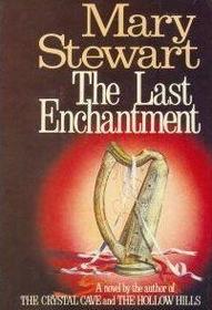 The Last Enchantment (Merlin / Arthurian Saga, Bk 3)