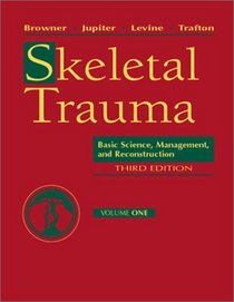 Skeletal Trauma: Basic Science, Management, and Reconstruction ( 3 Vol set. )