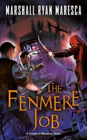The Fenmere Job (Streets of Maradaine, Bk 3)