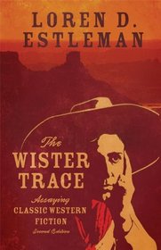 The Wister Trace: Assaying Classic Western Fiction