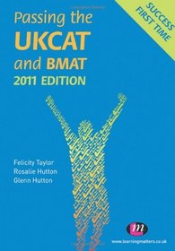 Passing the UKCAT and BMAT 2011: Sixth Edition (Student Guides to University Entrance)