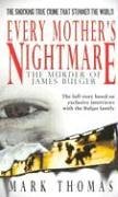 Every Mother's Nightmare : The Killing of James Bulger