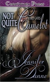 Not Quite Camelot (World Gates, Bk 1)
