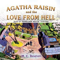 Agatha Raisin and the Love from Hell (Agatha Raisin Mysteries, Book 11) (Agatha Raisin Mysteries (Audio))