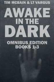 The Awake in the Dark Series - Books 1-3 (The Awake in the Dark Series Box Set)