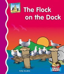 The Flock on the Dock (First Rhymes)