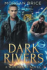 Dark Rivers (Witchbane, Bk 3)