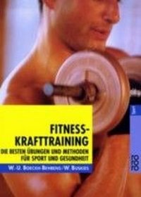 Fitness- Krafttraining. Die besten bungen und Methoden fr Sport und Gesundheit.