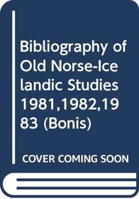 Bibliography of Old Norse-Icelandic Studies 1981,1982,1983 (Bonis)