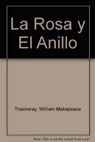 La Rosa y El Anillo (Spanish Edition)