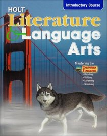 Holt Literature  Language Arts Introductory Course (California Edition)