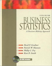 Business Statistics: A Decision-Making Approach (5th Edition)