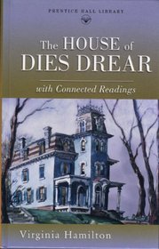 The House of Dies Drear (Dies Drear Chronicle, Bk 1) (Prentice Hall Literature Library)