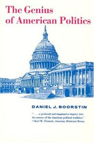 The Genius of American Politics (Walgreen Foundation Lectures)