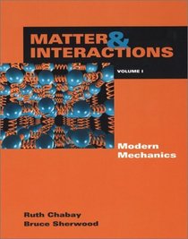 Matter and Interactions I : Modern Mechanics