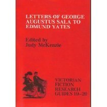 Letters of George Augustus Sala to Edmund Yates in the Edmund Yates papers, University of Queensland Library (Victorian fiction research guides)