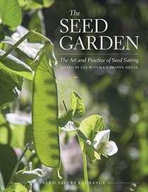 The Seed Garden: The Art and Practice of Seed Saving