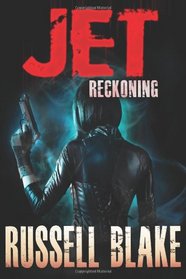 JET IV - Reckoning (Volume 4)