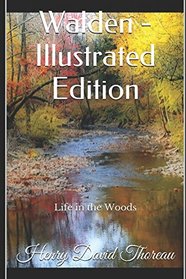 Walden - Illustrated Edition: Life in the Woods