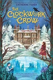 The Clockwork Crow (Clockwork Crow, Bk 1)