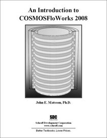 An Introduction to COSMOSFloWorks 2008