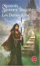 Les Dames du Lac (The Mists of Avalon) (French Edition)