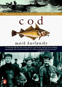 Cod: A Biography of the Fish That Changed the World