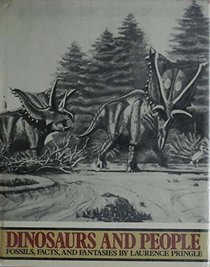 Dinosaurs and People: Fossils, Facts, and Fantasies