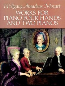 Works for Piano:  Four Hands and Two Pianos