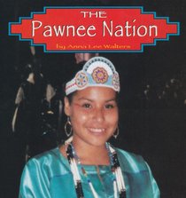 The Pawnee Nation (Native Peoples)