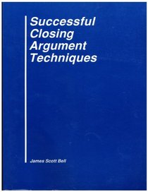 Successful Closing Argument Techniques