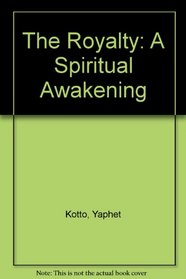 The Royalty: A Spiritual Awakening