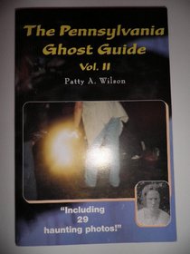 The Pennsylvania Ghost Guide, Vol. II