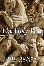 The Holy War: Annotated Companion to The Pilgrims Progress