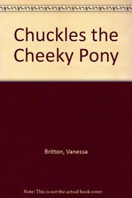 Chuckles the Cheeky Pony