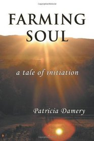 Farming Soul: A Tale of Initiation