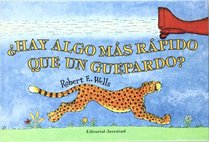 Hay algo mas rapido que un guepardo?/ What's Faster than a Speeding Cheetah? (Spanish Edition)