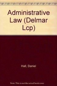 Administrative Law (Delmar Lcp)