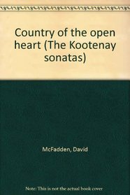 Country of the open heart (The Kootenay sonatas)