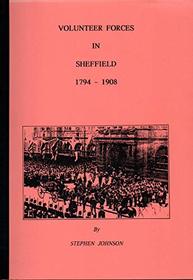 Volunteer Forces in Sheffield 1794-1908