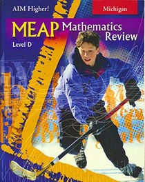 Aim Higher! Michigan Meap Mathematics Review, Level D