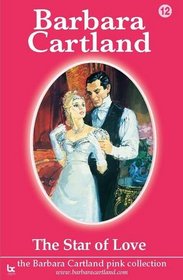 The Star of Love (The Barbara Cartland Pink Collection)