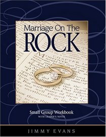 Marriage On The Rock Small Group, Workbook with Leader's Notes