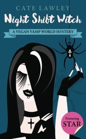 Night Shift Witch (Vegan Vamp World Mysteries) (Volume 1)