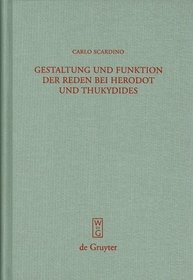 Gestaltung und Funktion der Reden bei Herodot und Thukydides (Beitrage Zur Altertumskunde) (German Edition)