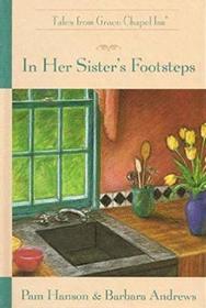 In Her Sister's Footsteps (Tales from Grace Chapel Inn, Bk 38)