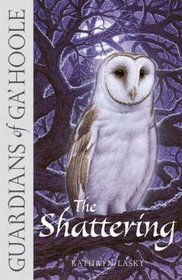 The Shattering (Guardians of Ga'Hoole)