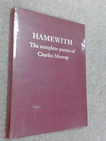 Hamewith: The Complete Poems of Charles Murray
